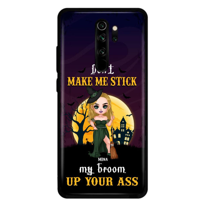 Custom Personalized Witch Phone Case - Gift Idea For Halloween/ Friends/ Sisters - Don't Make Me Stick My Broom Up Your Ass - Case For Xiaomi, Oppo And Huawei