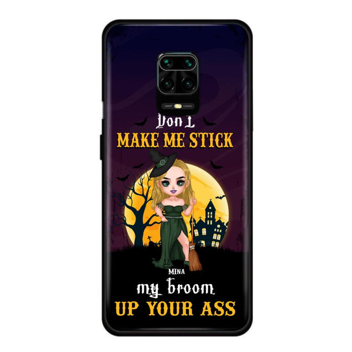 Custom Personalized Witch Phone Case - Gift Idea For Halloween/ Friends/ Sisters - Don't Make Me Stick My Broom Up Your Ass - Case For Xiaomi, Oppo And Huawei