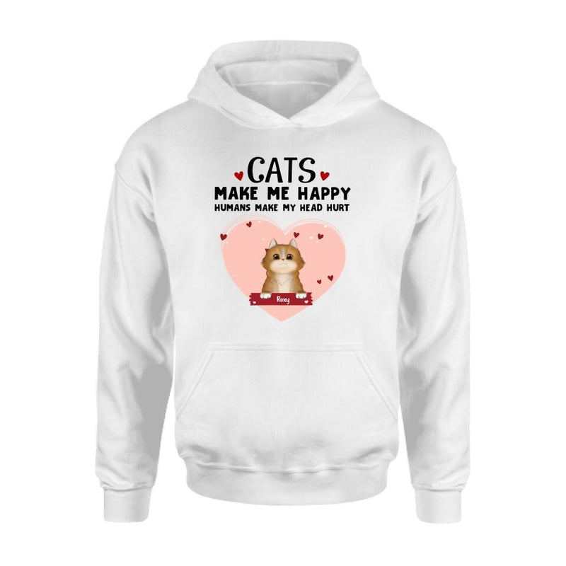 Personalized Cat Shirt/Pullover Hoodie - Up to 9 Cats - Gift Idea For Cat Lover - Cats Make Me Happy Humans Make My Head Hurt