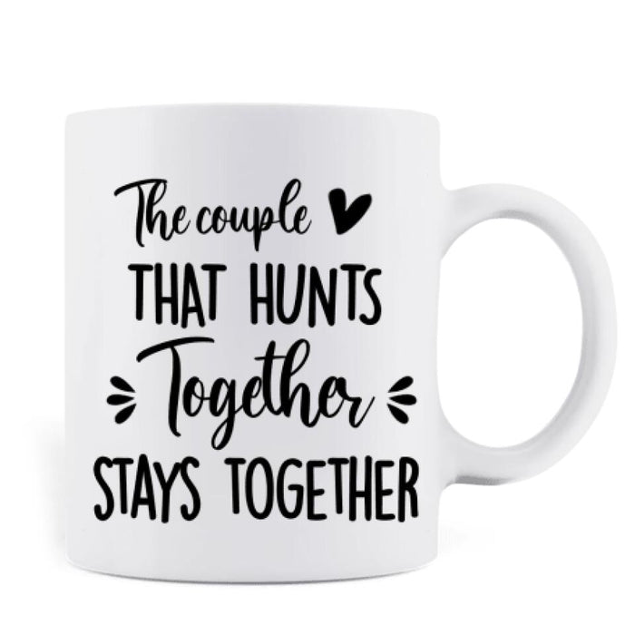 Custom Personalized Hunting Coffee Mug - Hunting Couple Holding Hands Coffee Mug - The couple that hunts together stays together