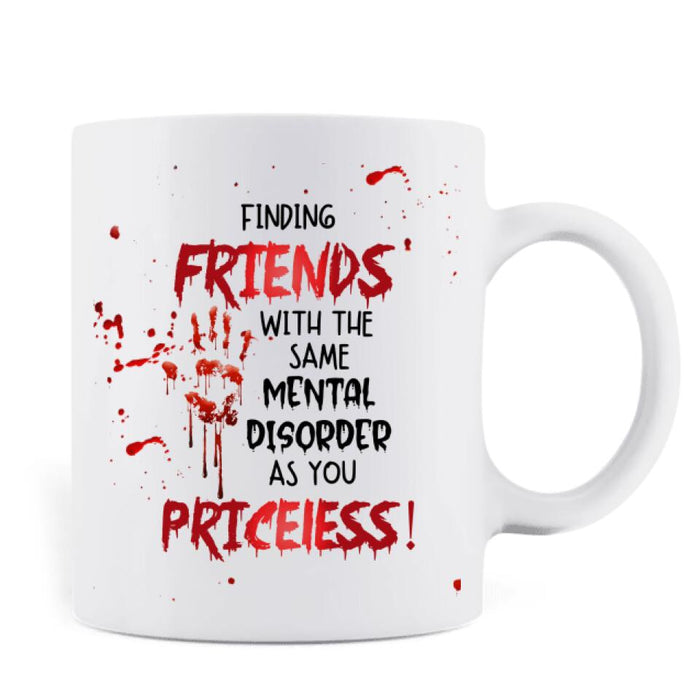 Personalized Halloween Coffee Mug - Gift Idea For Halloween/ Friends - Finding Friends With The Same Mental Disorder As You