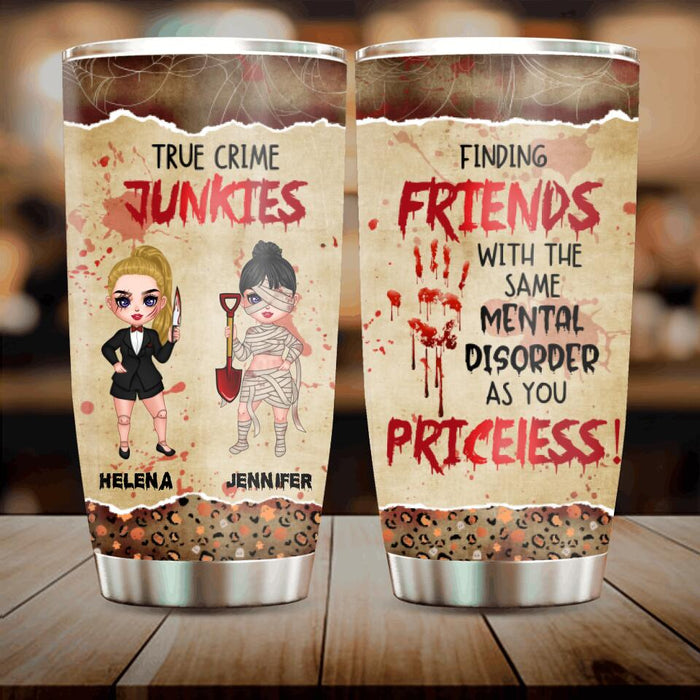 Personalized Halloween Tumbler - Gift Idea For Halloween/ Friends - Finding Friends With The Same Mental Disorder As You