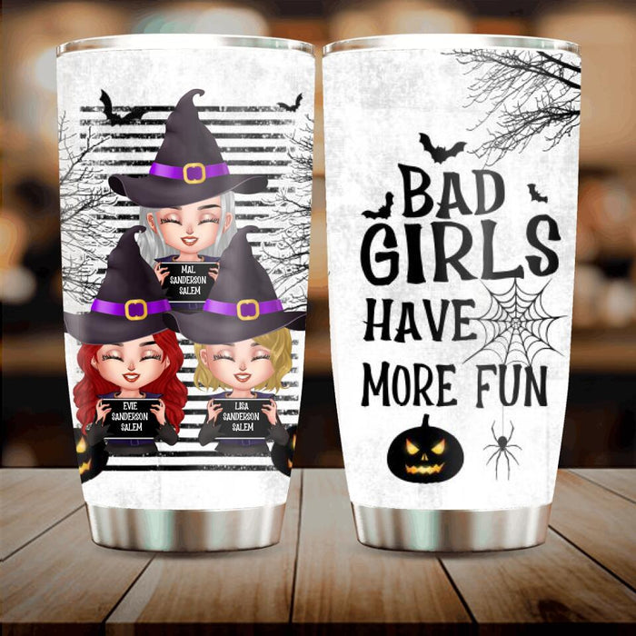 Custom Personalized Witch Tumbler - Gift Idea For Halloween/ Friends/ Besties With Upto 3 Girls - Bad Girls Have More Fun