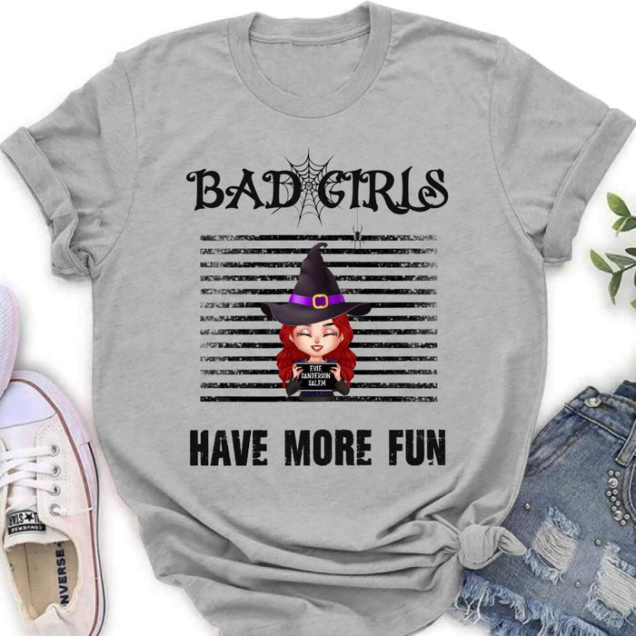 Custom Personalized Witch Shirt/ Hoodie - Gift Idea For Halloween/ Friends/ Besties With Upto 3 Girls - Bad Girls Have More Fun