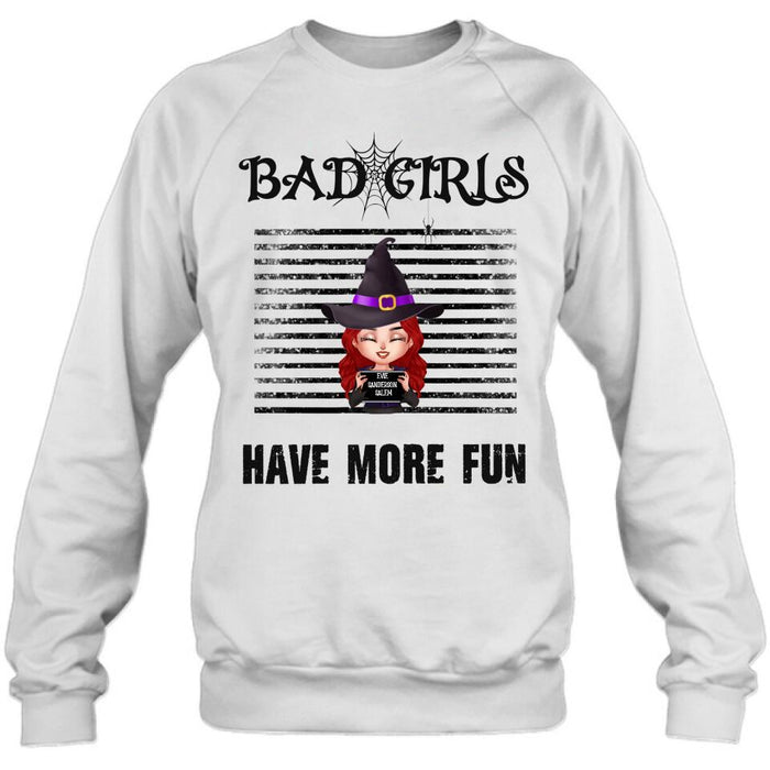 Custom Personalized Witch Shirt/ Hoodie - Gift Idea For Halloween/ Friends/ Besties With Upto 3 Girls - Bad Girls Have More Fun