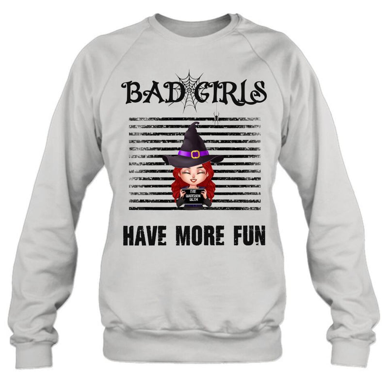 Personalized Witch Shirt/Hoodie - Gift Idea For Halloween/Friends/Besties With Up to 3 Girls - Bad Girls Have More Fun