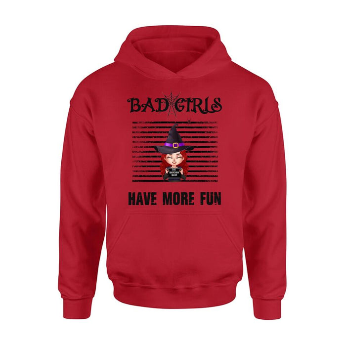 Custom Personalized Witch Shirt/ Hoodie - Gift Idea For Halloween/ Friends/ Besties With Upto 3 Girls - Bad Girls Have More Fun