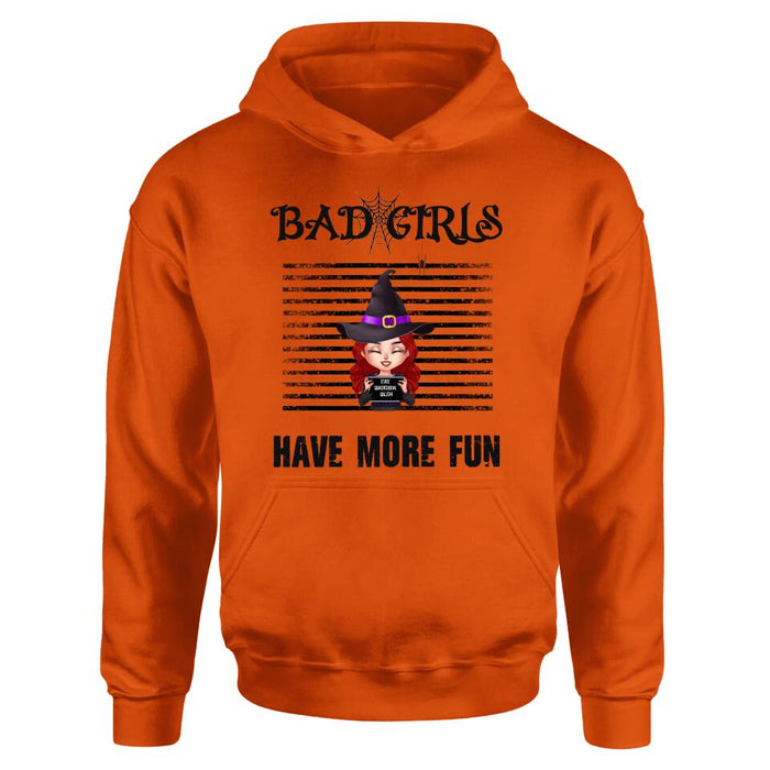 Custom Personalized Witch Shirt/ Hoodie - Gift Idea For Halloween/ Friends/ Besties With Upto 3 Girls - Bad Girls Have More Fun