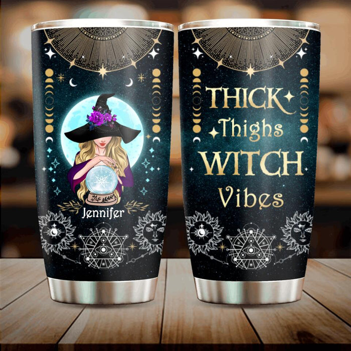 Custom Personalized Witch Tumbler - Best Gift Idea For Halloween - Thick Thighs Witch Vibes Witchy Wicca