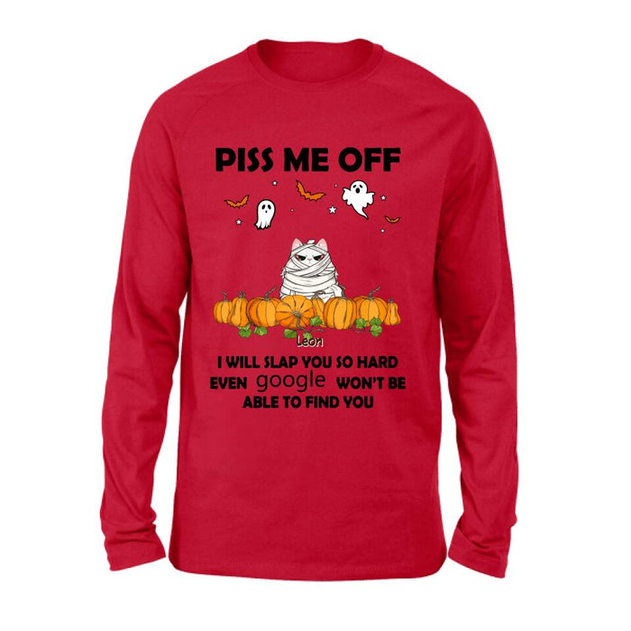 Custom Personalized Halloween Cat/ Dog T-shirt, Long Sleeve, Sweatshirt, Hoodie - Gift Idea For Halloween, Dog Lover, Cat Lover - Upto 5 Pets - Piss Me Off I Will Slap You So Hard