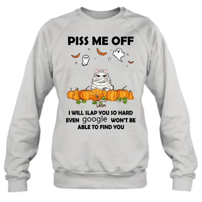 Custom Personalized Halloween Cat/ Dog T-shirt, Long Sleeve, Sweatshirt, Hoodie - Gift Idea For Halloween, Dog Lover, Cat Lover - Upto 5 Pets - Piss Me Off I Will Slap You So Hard