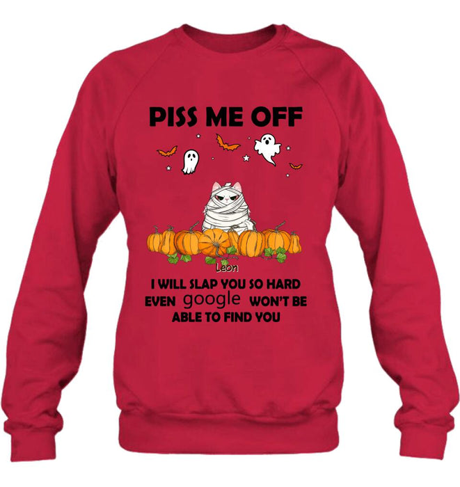 Custom Personalized Halloween Cat/ Dog T-shirt, Long Sleeve, Sweatshirt, Hoodie - Gift Idea For Halloween, Dog Lover, Cat Lover - Upto 5 Pets - Piss Me Off I Will Slap You So Hard