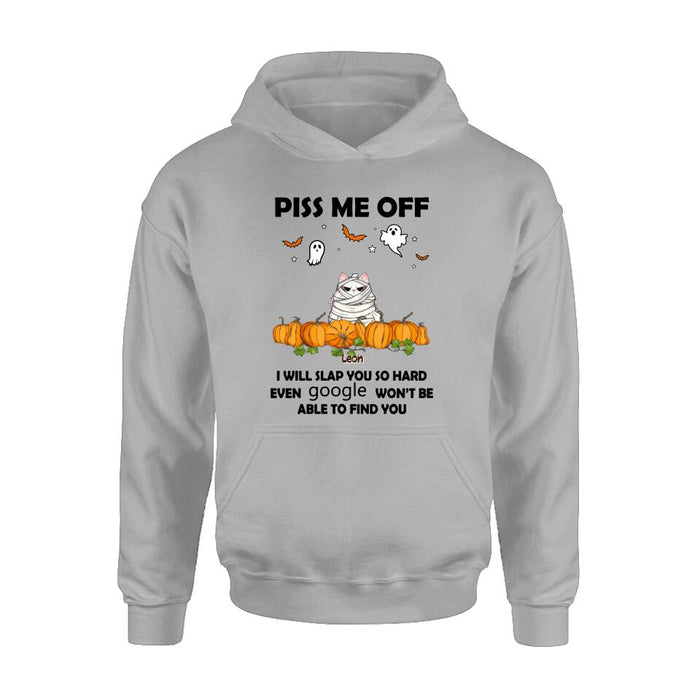 Custom Personalized Halloween Cat/ Dog T-shirt, Long Sleeve, Sweatshirt, Hoodie - Gift Idea For Halloween, Dog Lover, Cat Lover - Upto 5 Pets - Piss Me Off I Will Slap You So Hard