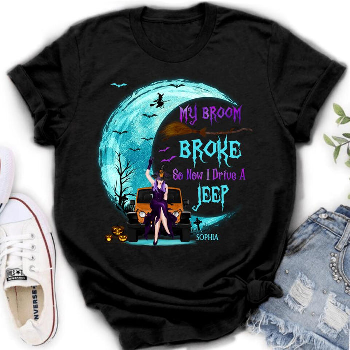 Custom Personalized Off-road Girl T-shirt/ Long Sleeve/ Sweatshirt/ Hoodie - Gift Idea For Off-road Lover/ Halloween - My Broom Broke