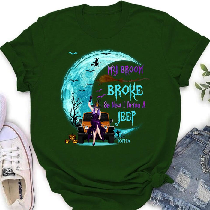 Custom Personalized Off-road Girl T-shirt/ Long Sleeve/ Sweatshirt/ Hoodie - Gift Idea For Off-road Lover/ Halloween - My Broom Broke