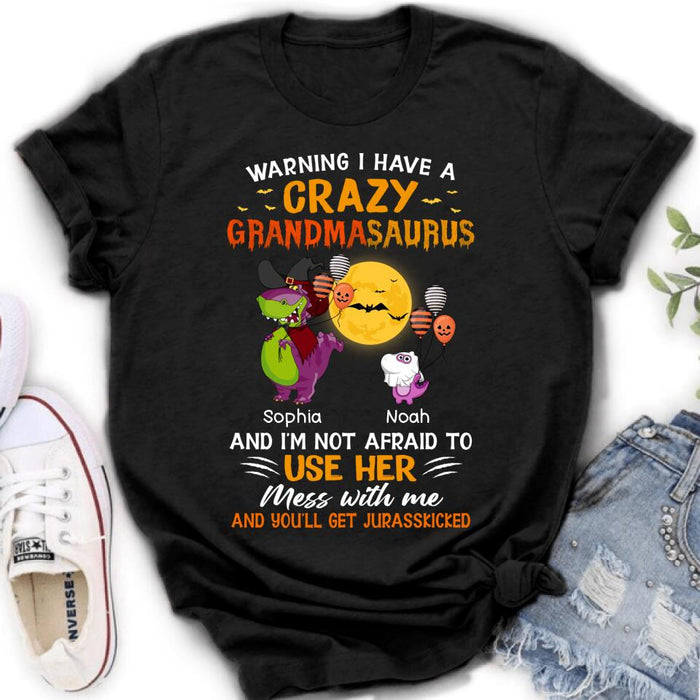 Custom Personalized Grandmasaurus Shirt - Upto 6 Kids - Halloween Gift For Grandma - Warning I Have A Crazy Grandmasaurus