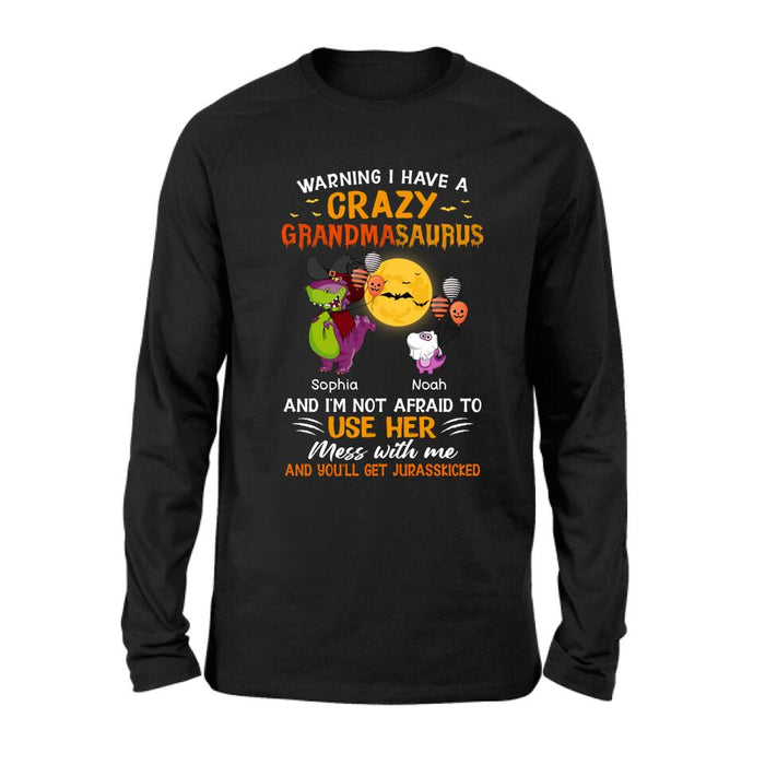 Custom Personalized Grandmasaurus Shirt - Upto 6 Kids - Halloween Gift For Grandma - Warning I Have A Crazy Grandmasaurus