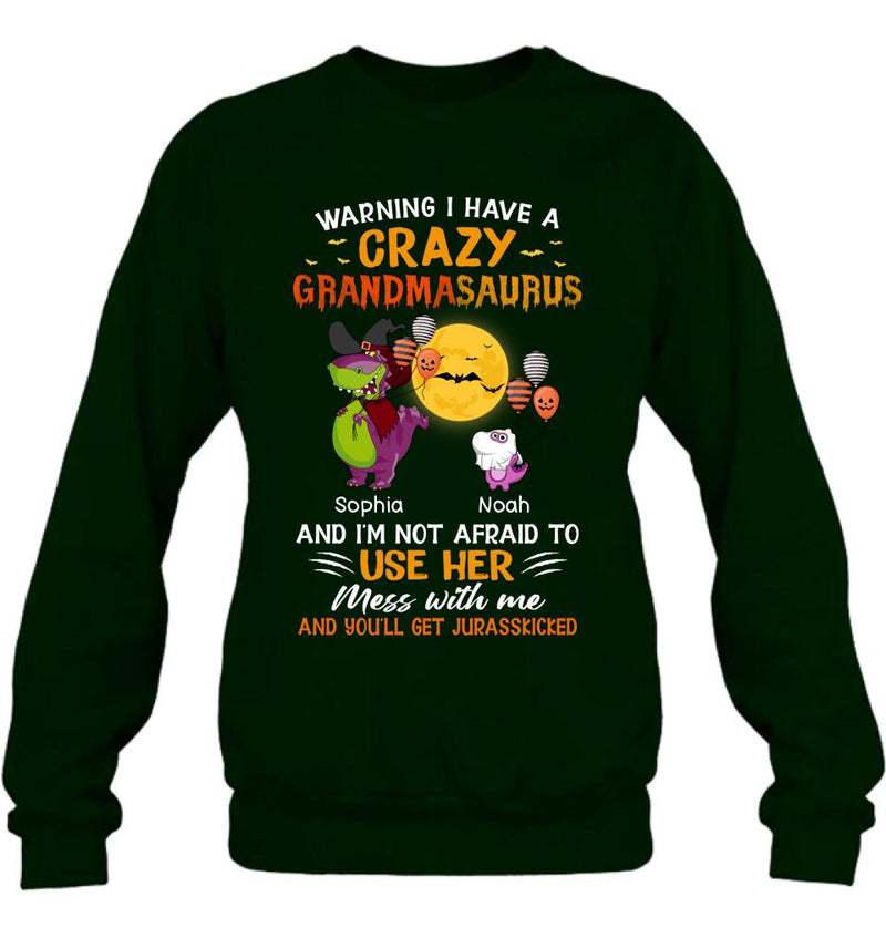 Personalized Grandmasaurus Shirt - Up to 6 Kids - Halloween Gift For Grandma - Warning I Have A Crazy Grandmasaurus
