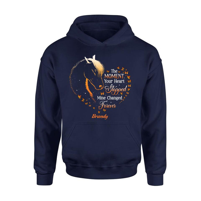 Custom Personalized Memorial Horse Shirt/ Hoodie - Memorial Gift For Loss Of Horse - The Moment Your Heart Stopped Mine Changed Forever