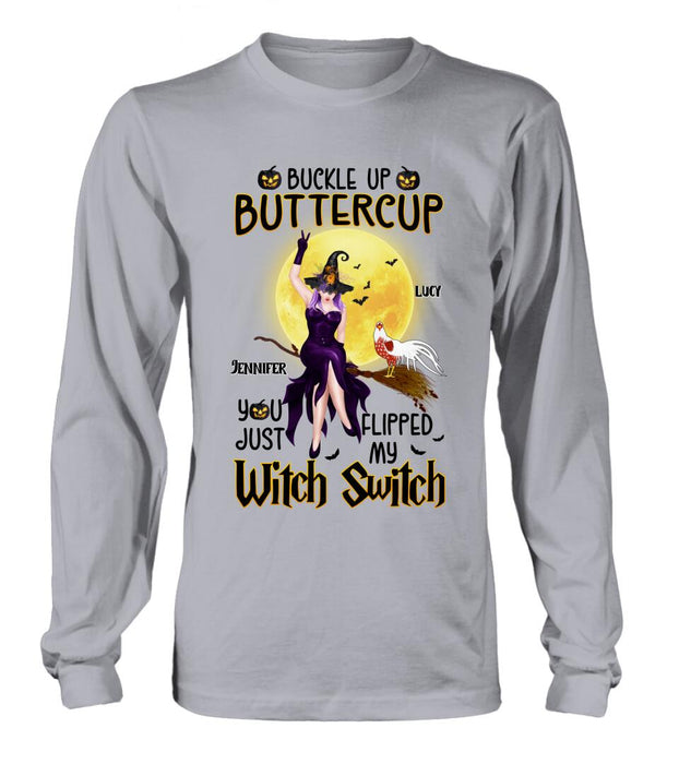 Custom Personalized Halloween Witch Shirt - Upto 5 Chickens - Halloween Gift For Chicken Lovers - Buckle Up Buttercup You Just Flipped My Witch Switch