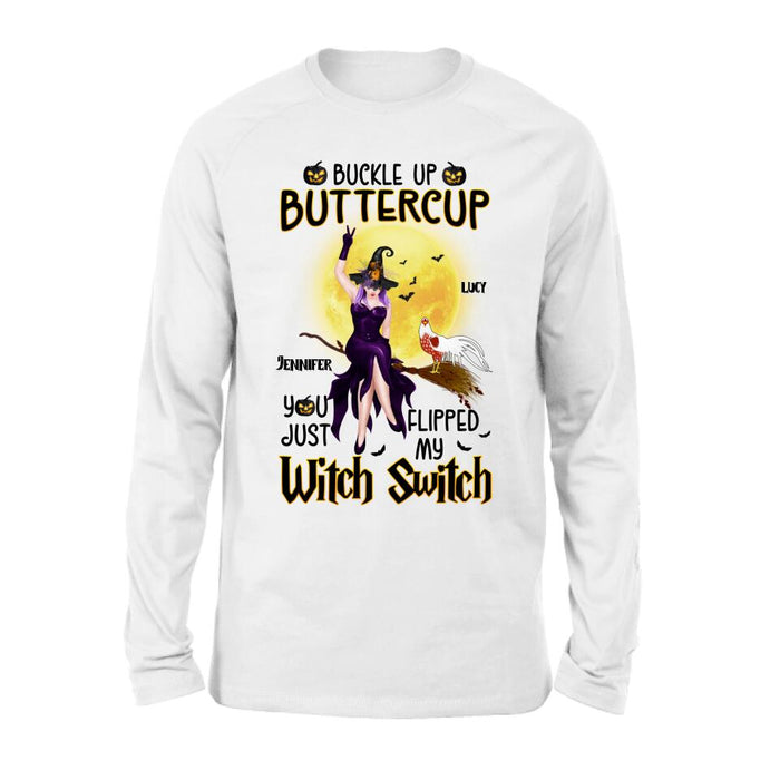 Custom Personalized Halloween Witch Shirt - Upto 5 Chickens - Halloween Gift For Chicken Lovers - Buckle Up Buttercup You Just Flipped My Witch Switch