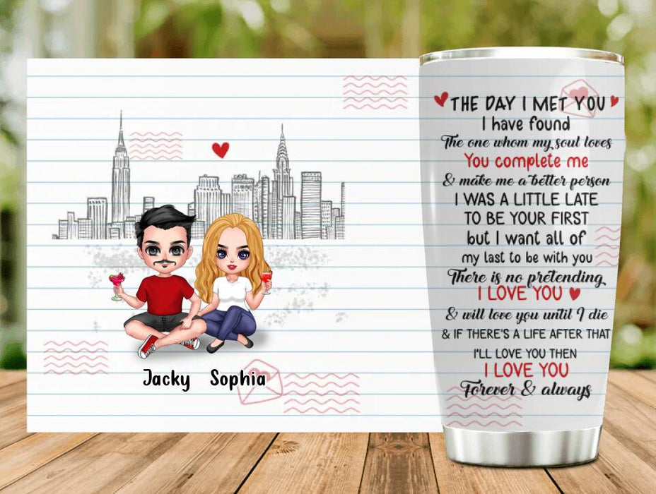 Custom Personalized Couple Tumbler - Gift Idea For Couple/Christmas/Anniversary - The Day I Met You