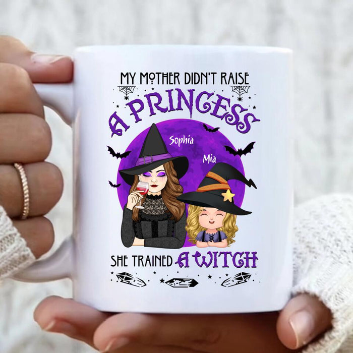 Custom Personalized Mother & Daughter Witch Coffee Mug - Gift Idea For Halloween - My Mother Didn't Raise A Princess, She Trained A Witch