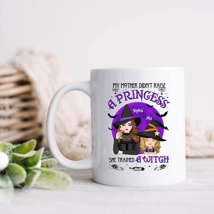 Custom Personalized Mother & Daughter Witch Coffee Mug - Gift Idea For Halloween - My Mother Didn't Raise A Princess, She Trained A Witch