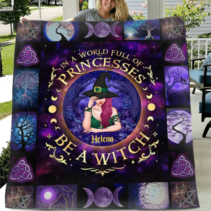 Custom Personalized Witchy Halloween Quilt/Single Layer Fleece Blanket/Pillow Cover - Gift Idea For Halloween Day - In A World Full Of Princesses Be A Witch