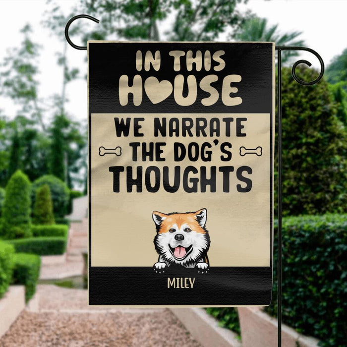 Custom Personalized Dog Flag Sign - Upto 5 Dogs - Gift Idea For Dog Lovers - In This House We Narrate  The Dog's Thoughts