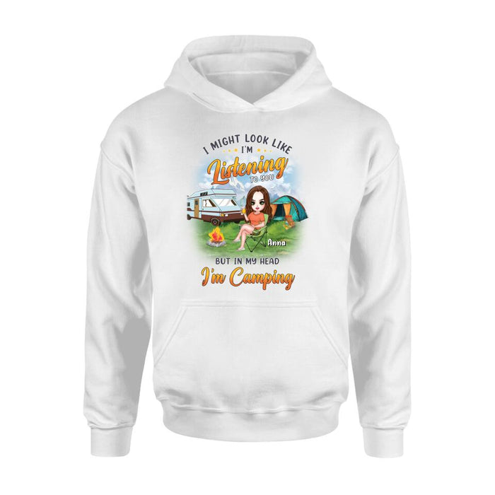 Custom Personalized Single Camping Shirt/ Hoodie - Gift Idea For Single/ Camping Lover - I Might Look Like I'm Listening To You But In My Heart I'm Camping