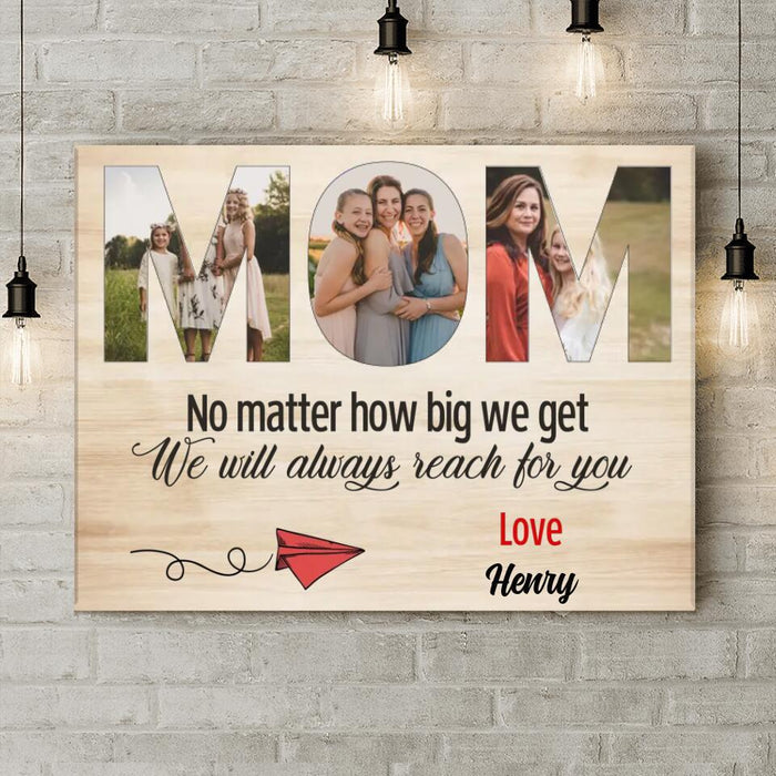 Personalized Dad/ Mum Custom Photo Canvas - Gift Idea For Parent - No Matter How Big We Get We Will Always Reach for You