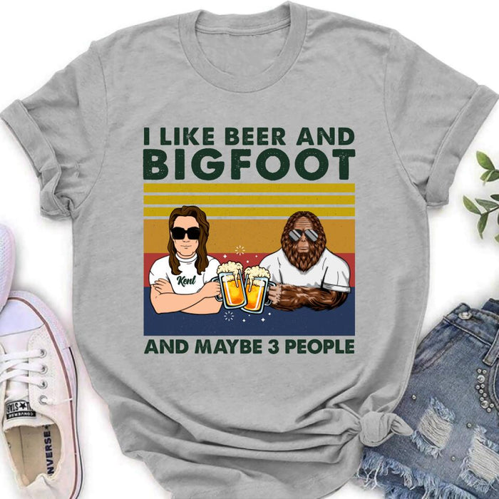 Custom Personalized Bigfoot Shirt - I Like Beer And Bigfoot And Maybe 3 People