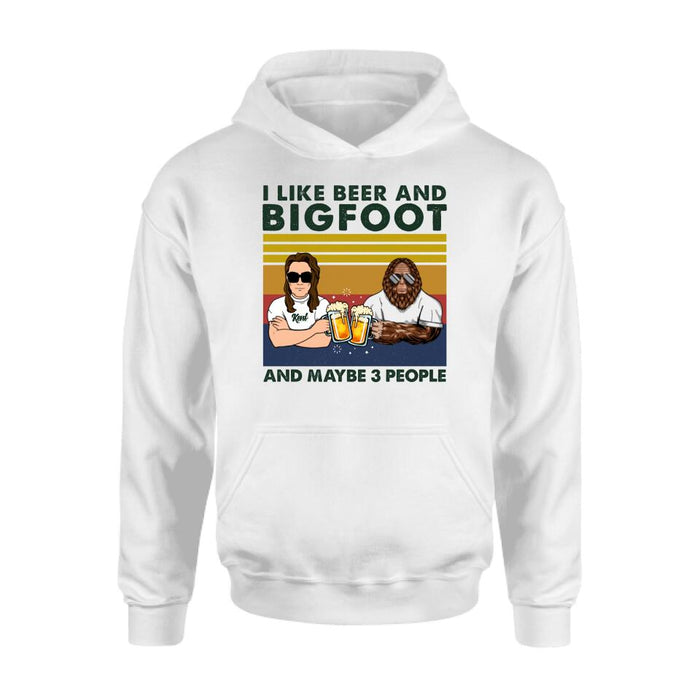 Custom Personalized Bigfoot Shirt - I Like Beer And Bigfoot And Maybe 3 People