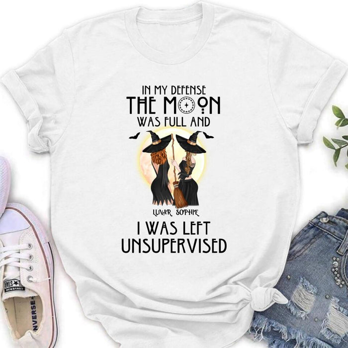 Custom Personalized Halloween Shirt/ Hoodie - Gift Idea For Best Friends/ Halloween - In My Defense The Moon Was Full And I Was Left Unsupervised