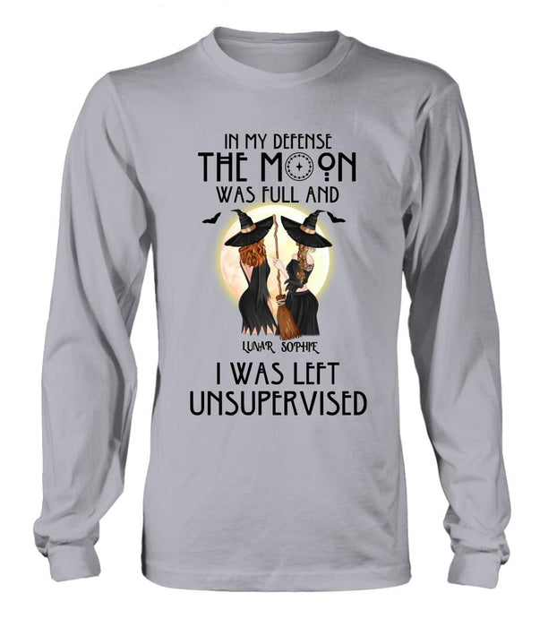 Custom Personalized Halloween Shirt/ Hoodie - Gift Idea For Best Friends/ Halloween - In My Defense The Moon Was Full And I Was Left Unsupervised