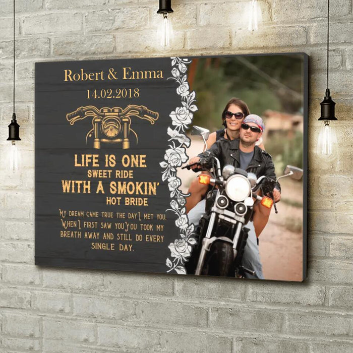 Custom Personalized Couple Canvas - Gift Idea For Couple - Life Is One Sweet Ride With A Smokin' Hot Bride