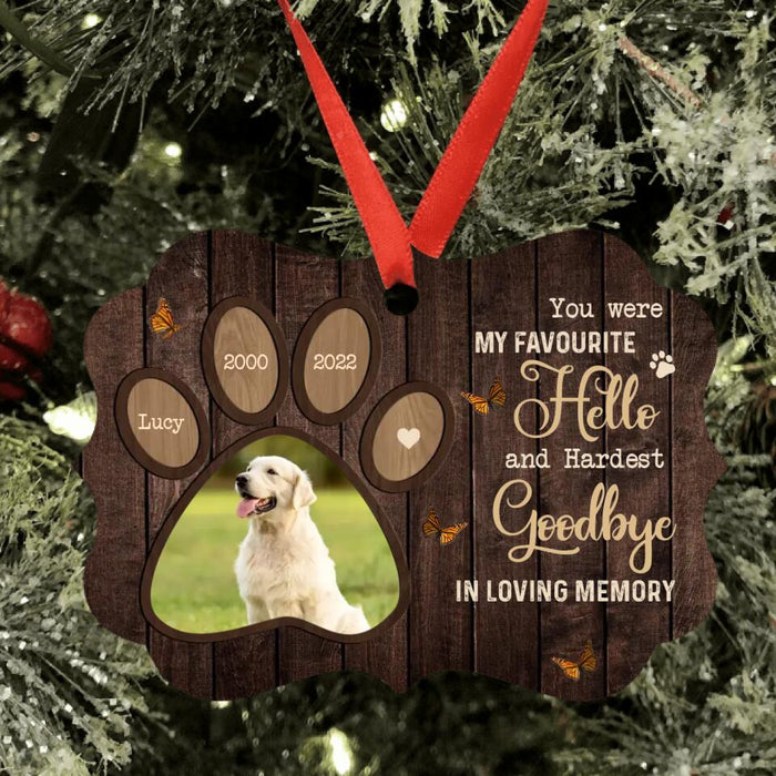 Custom Personalized Memorial Dog Ornament - Upload Image - Memorial Gift Idea For Dog Lover - You Were My Favourite Hello And Hardest Goodbye