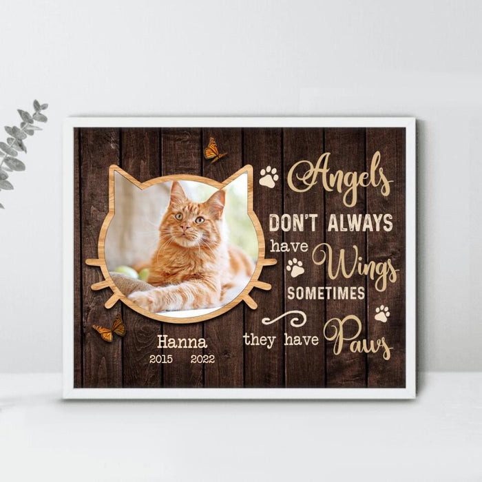 Custom Personalized Memorial Cat Poster - Upload Photo - Memorial Gift Idea For Cat Lover - Angels Don't Always Have Wings Sometimes They Have Paws