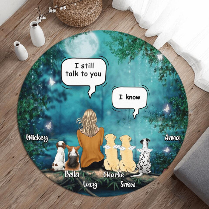 Custom Personalized Memorial Dog Mom Round Rug - Upto 5 Dogs - Gift Idea For Dog Lover - I Still Talk To You