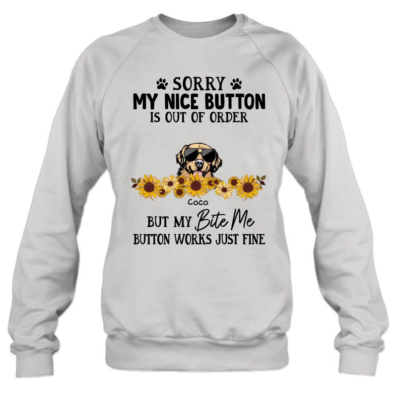 Personalized Pet T-Shirt/Long-Sleeve/Sweatshirt/Hoodie - Up to 5 Dogs/Cats - Gift Idea For Dog/Cat Lover - Sorry My Nice Button Is Out Of Order But My Bite Me Button Works Just Fine