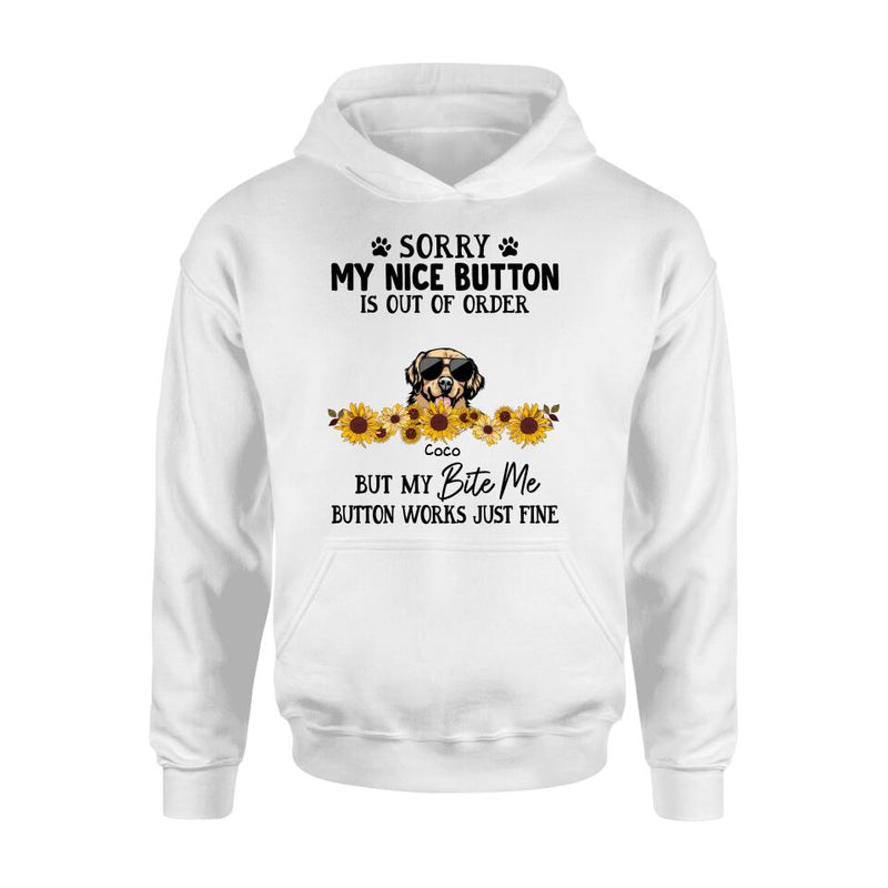 Personalized Pet T-Shirt/Long-Sleeve/Sweatshirt/Hoodie - Up to 5 Dogs/Cats - Gift Idea For Dog/Cat Lover - Sorry My Nice Button Is Out Of Order But My Bite Me Button Works Just Fine