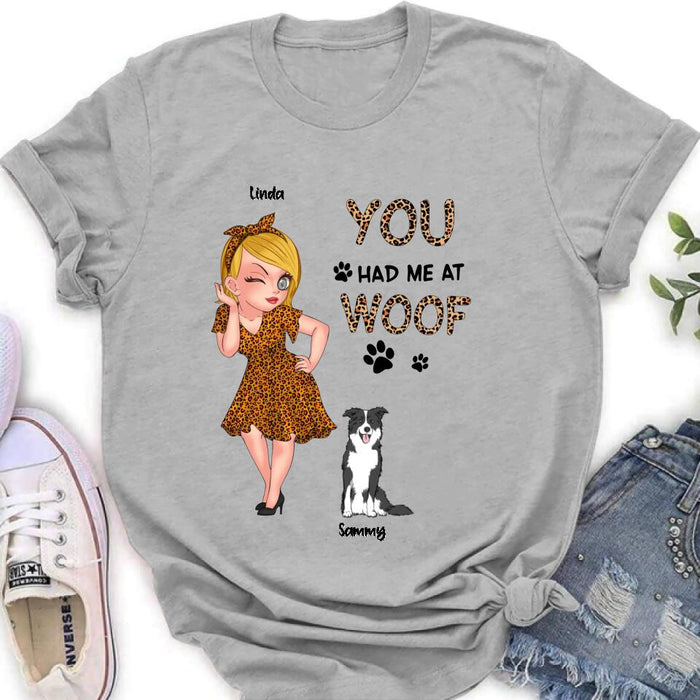 Personalized Dog Mom Shirt/Hoodie - Gift Idea For Dog Owner with up to 6 Dogs - You Had Me At Woof