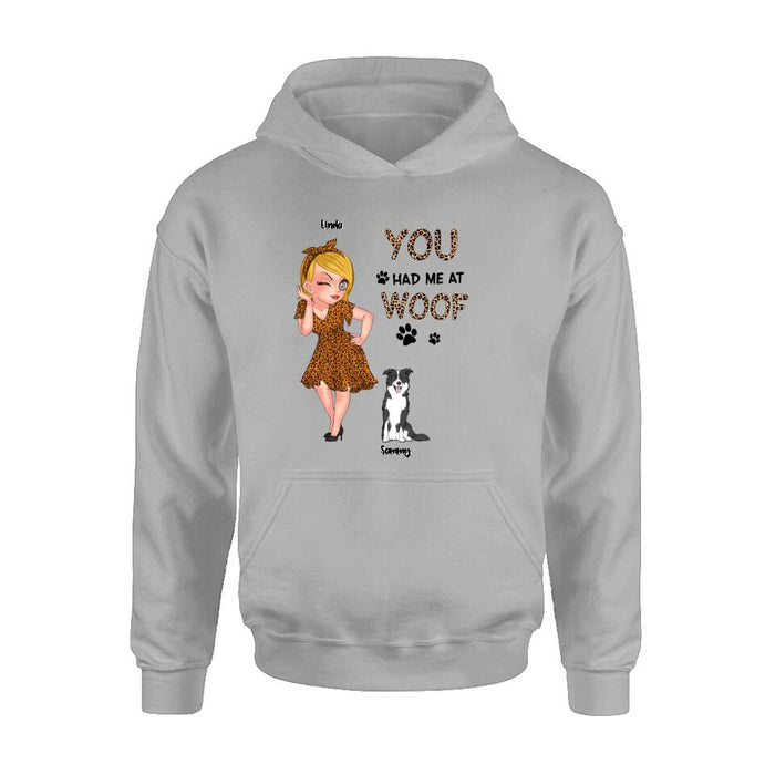 Personalized Dog Mom Shirt/Hoodie - Gift Idea For Dog Owner with up to 6 Dogs - You Had Me At Woof