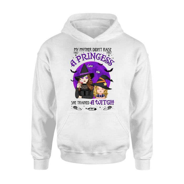 Custom Personalized Mother & Daughter Witch Shirt/ Hoodie - Gift Idea For Halloween - My Mother Didn't Raise A Princess, She Trained A Witch