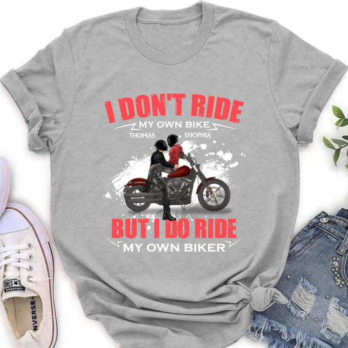 Custom Personalized Couple Riding T- Shirt - Gifts For Riders - I Don't Ride My Own Bike But I Do Ride My Own Bike