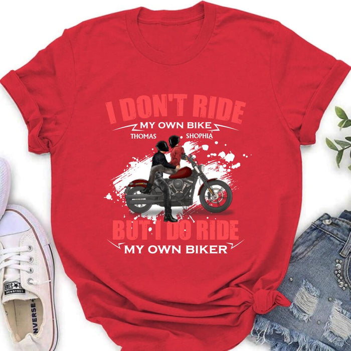 Custom Personalized Couple Riding T- Shirt - Gifts For Riders - I Don't Ride My Own Bike But I Do Ride My Own Bike