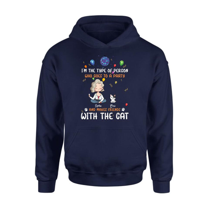 Custom Personalized Dog/Cat Shirt - Gift for Dog/Cat Lovers - Up to 5 Pets - I'm the type of person who goes to a party and makes friends with the Cat