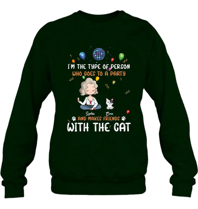 Custom Personalized Dog/Cat Shirt - Gift for Dog/Cat Lovers - Up to 5 Pets - I'm the type of person who goes to a party and makes friends with the Cat