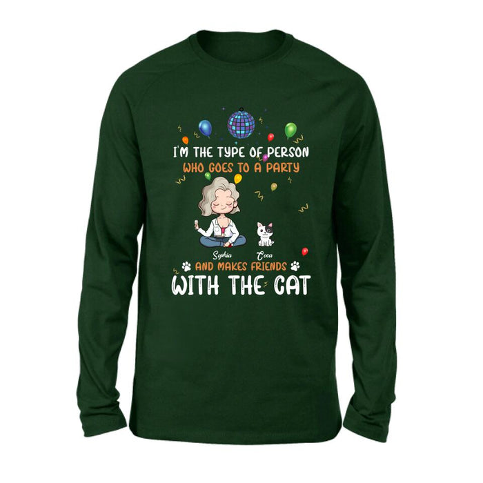 Custom Personalized Dog/Cat Shirt - Gift for Dog/Cat Lovers - Up to 5 Pets - I'm the type of person who goes to a party and makes friends with the Cat